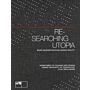 Re-Searching Utopia. When Imagination Challenges Reality