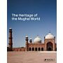 The Heritage of the Mughal World. The Aga Khan Historic Cities Programme