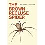 The Brown Recluse Spider