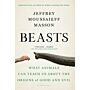 Beasts - What Animals can Teach Us about the Origins of Good and Evil