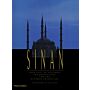 Sinan- Architect of Süleyman the Magnificent and the Ottoman Golden Age