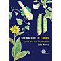 The Nature of Crops - How We Came to Eat the Plants We Do