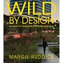 Wild by Design - Strategies for Creating Life-Enhancing Landscapes
Landscapes -