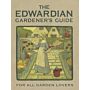 The Edwardian Gardener's Guide - For All Garden Lovers