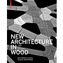 New Architecture in Wood - Types and Constructions