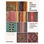 The Andean Science of Weaving - Structures and Techniques of Warp-faced Weaves