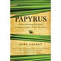 Papyrus - The Plant that Changed the World