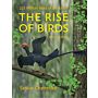 The Rise of Birds - 225 Million Years of Evolution