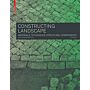 Constructing Landscape (Third Revised & Expanded edition PBK)