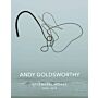 Andy Goldsworthy - Ephemeral Works 2004-2014