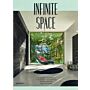 Infinite Space - Contemporary Residential Architecture and Interiors
