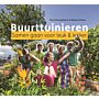 Buurttuinieren - samen gaan voor leuk & lekker