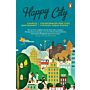 Happy City - Transforming Our Lives Through Urban Design