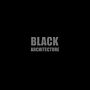 Black Architecture in Monochrome