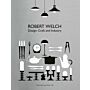 Robert Welch - Design: Craft and Industry
