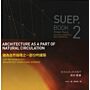 SUEP.  Book 2  Design Theory : Architecture as a Part of Natural Circulation