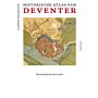 Historische Atlas van Deventer - Hanzestad aan het water