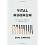 Vital Minimum. Need, Science & Politics in Modern France