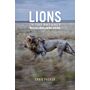 Lions in the Balance - Man-Eaters, Manes, and Men with Guns