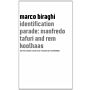 Identification Parade: Manfredo Tafuri and Rem Koolhaas