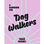 A Handbook for Dog Walkers