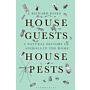 House Guests House Pests - A Natural History of Animals in the Home