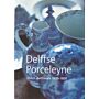 Delffse Porceleyne. Dutch delftware 1620-1850. (Limited hardcover edition of 250 copies)