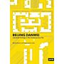 Beijing Danwei - Industrial Heritage in the Contemporary City