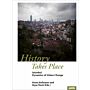 History Takes Place: Istanbul - Dynamics of Urban Change