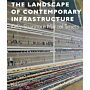 The Landscape of Contemporary Infrastructure (PBK Edition)