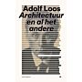 Adolf Loos - Architectuur en al het andere