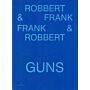 Robbert & Frank Frank & Robbert - Guns