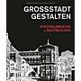 Grossstadt Gestalten / Stadtbaumeister in Deutschland