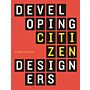 Developing Citizen Designers