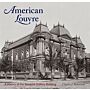 American Louvre - A History of the Renwick Gallery Building