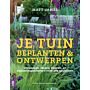 Je tuin beplanten & ontwerpen. Ontwerpen, ideeën, kleuren- en beplantingschema's