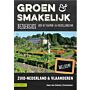 Groen & Smakelijk : Bezoekgids voor het bloemen- en voedsellandschap Zuid-Nederland & Vlaanderen