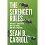 The Serengeti Rules - The Quest to Discover How Life Works and Why It Matters