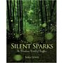 Silent Sparks - The Wondrous World of Fireflies