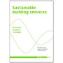Sustainable Building Services - Principles Systems Concepts