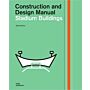Stadium Buildings - Construction and Design Manual