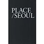 Peter Winston Ferretto  - Place / Seoul