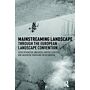 Mainstreaming Landscape through The European Landscape Convention