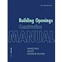Building Openings Construction Manual - Windows, Exterior Doors and Vents