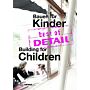 Best of Detail - Building for Children / Bauen für Kinder