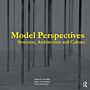 Model Perspectives - Structure, Architecture and Culture