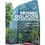Seismic Isolation for Architects