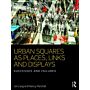 Urban Squares as Places, Links and Displays