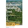 Rotterdam Groene Stad  - De 100 groenste plekken van Rotterdam