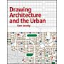 Drawing Architecture and the Urban